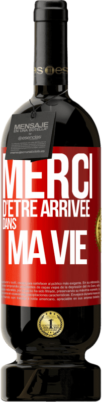 49,95 € Envoi gratuit | Vin rouge Édition Premium MBS® Réserve Merci d'être arrivée dans ma vie Étiquette Rouge. Étiquette personnalisable Réserve 12 Mois Récolte 2016 Tempranillo