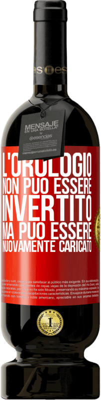49,95 € Spedizione Gratuita | Vino rosso Edizione Premium MBS® Riserva L'orologio non può essere invertito, ma può essere nuovamente caricato Etichetta Rossa. Etichetta personalizzabile Riserva 12 Mesi Raccogliere 2016 Tempranillo