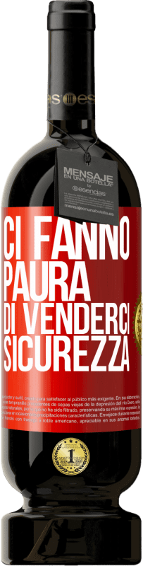 49,95 € | Vino rosso Edizione Premium MBS® Riserva Ci fanno paura di venderci sicurezza Etichetta Rossa. Etichetta personalizzabile Riserva 12 Mesi Raccogliere 2015 Tempranillo