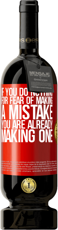 «If you do nothing for fear of making a mistake, you are already making one» Premium Edition MBS® Reserve