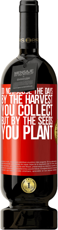 «Не судите дни по урожаю, который вы собираете, а по семенам, которые вы сажаете» Premium Edition MBS® Бронировать