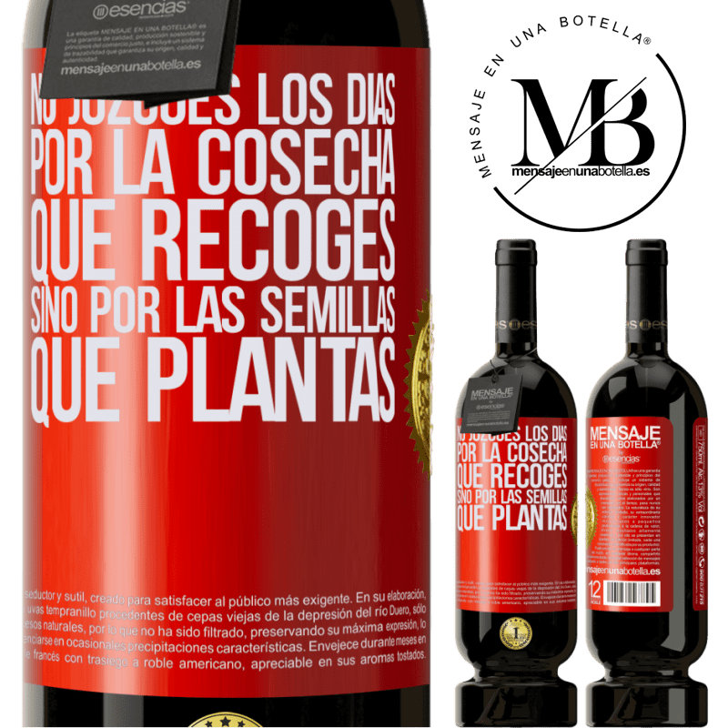 49,95 € Envío gratis | Vino Tinto Edición Premium MBS® Reserva No juzgues los días por la cosecha que recoges, sino por las semillas que plantas Etiqueta Roja. Etiqueta personalizable Reserva 12 Meses Cosecha 2014 Tempranillo