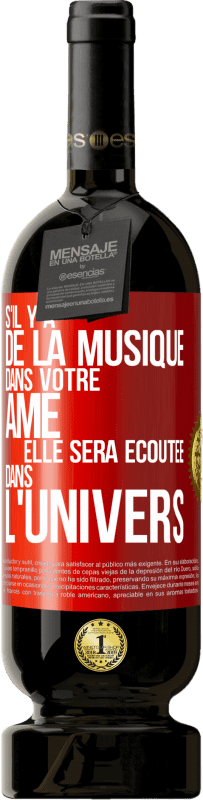 49,95 € | Vin rouge Édition Premium MBS® Réserve S'il y a de la musique dans votre âme elle sera écoutée dans l'univers Étiquette Rouge. Étiquette personnalisable Réserve 12 Mois Récolte 2014 Tempranillo