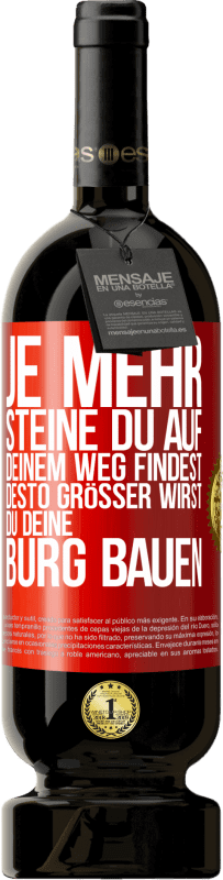 49,95 € | Rotwein Premium Ausgabe MBS® Reserve Je mehr Steine du auf deinem Weg findest, desto größer wirst du deine Burg bauen Rote Markierung. Anpassbares Etikett Reserve 12 Monate Ernte 2016 Tempranillo