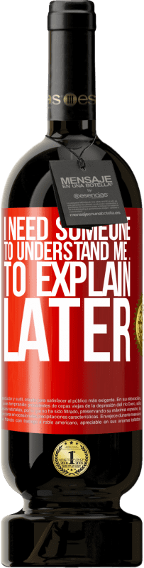 49,95 € | 赤ワイン プレミアム版 MBS® 予約する 私を理解してくれる人が必要です...後で説明します 赤いタグ. カスタマイズ可能なラベル 予約する 12 月 収穫 2016 Tempranillo