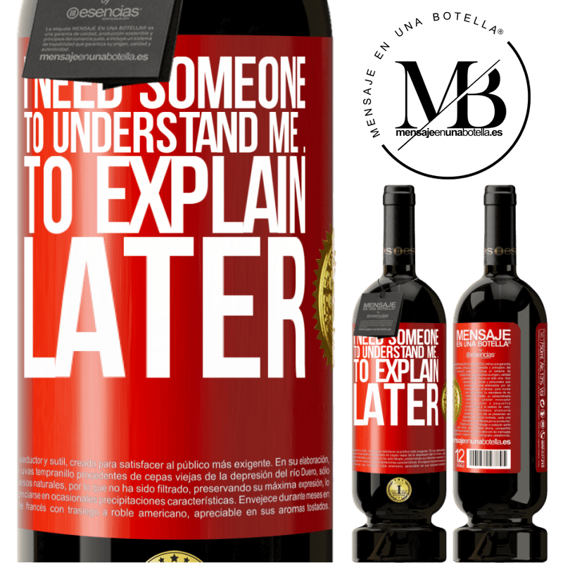 29,95 € Free Shipping | Red Wine Premium Edition MBS® Reserva I need someone to understand me ... To explain later Red Label. Customizable label Reserva 12 Months Harvest 2014 Tempranillo