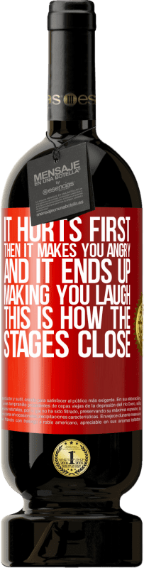 49,95 € | 红酒 高级版 MBS® 预订 先疼，然后让你生气，最后让你发笑。这就是阶段如何结束 红色标签. 可自定义的标签 预订 12 个月 收成 2016 Tempranillo