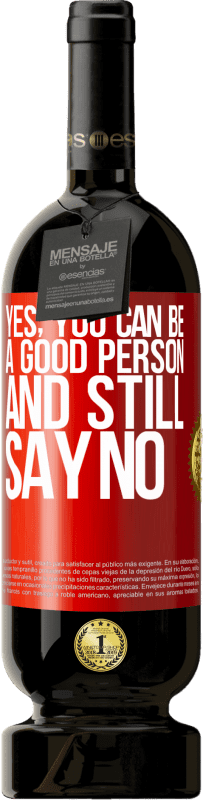 «YES, you can be a good person, and still say NO» Premium Edition MBS® Reserva