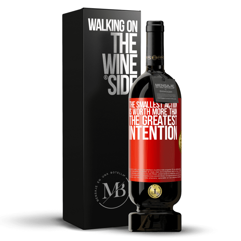49,95 € Free Shipping | Red Wine Premium Edition MBS® Reserve The smallest action is worth more than the greatest intention Red Label. Customizable label Reserve 12 Months Harvest 2013 Tempranillo