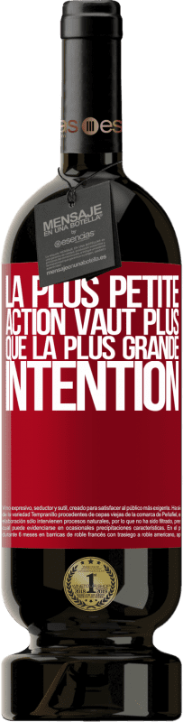 49,95 € | Vin rouge Édition Premium MBS® Réserve La plus petite action vaut plus que la plus grande intention Étiquette Rouge. Étiquette personnalisable Réserve 12 Mois Récolte 2015 Tempranillo