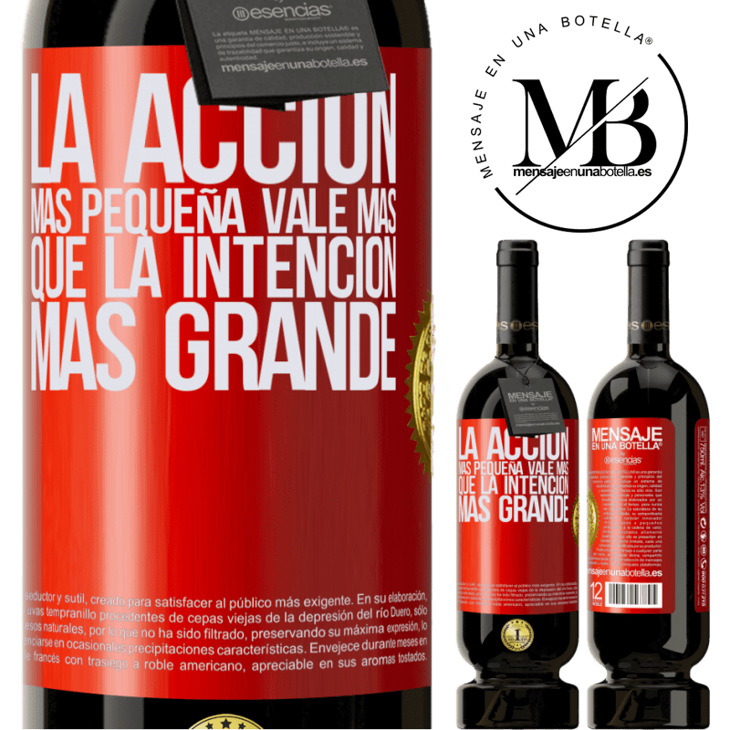 49,95 € Envío gratis | Vino Tinto Edición Premium MBS® Reserva La acción más pequeña vale más que la intención más grande Etiqueta Roja. Etiqueta personalizable Reserva 12 Meses Cosecha 2016 Tempranillo