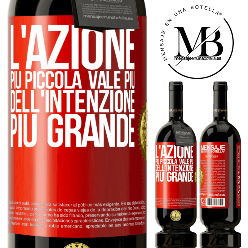 49,95 € Spedizione Gratuita | Vino rosso Edizione Premium MBS® Riserva L'azione più piccola vale più dell'intenzione più grande Etichetta Rossa. Etichetta personalizzabile Riserva 12 Mesi Raccogliere 2016 Tempranillo