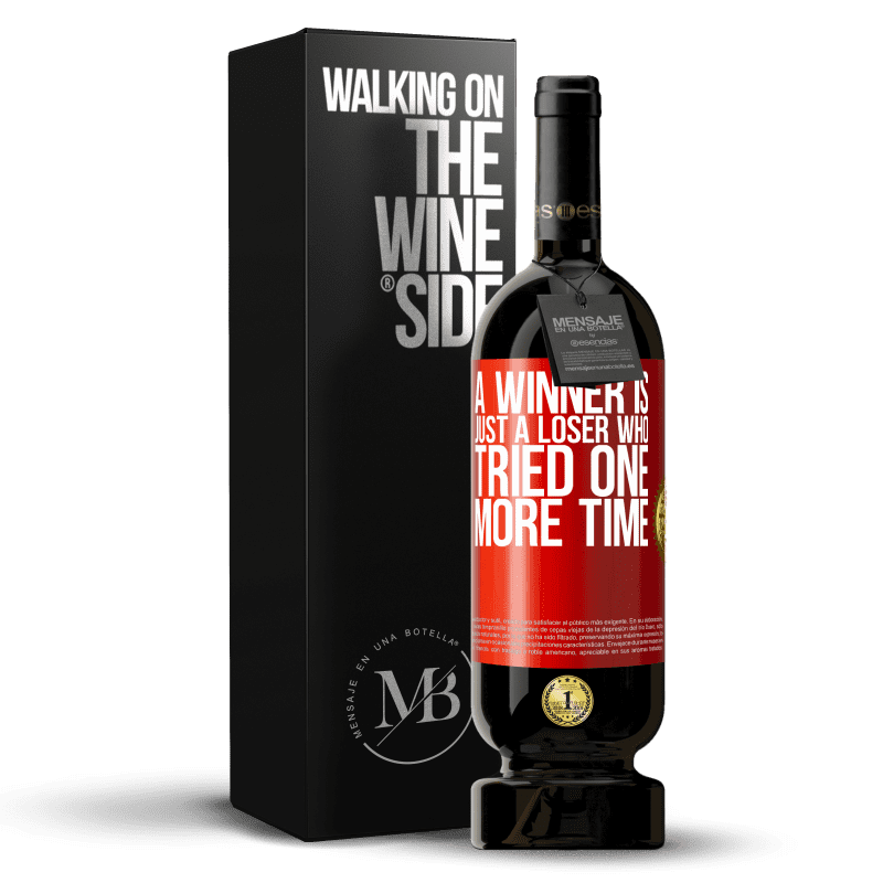29,95 € Free Shipping | Red Wine Premium Edition MBS® Reserva A winner is just a loser who tried one more time Red Label. Customizable label Reserva 12 Months Harvest 2014 Tempranillo