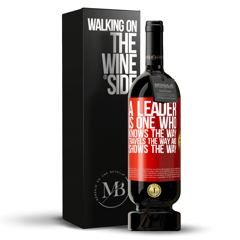 49,95 € Free Shipping | Red Wine Premium Edition MBS® Reserve A leader is one who knows the way, travels the way and shows the way Red Label. Customizable label Reserve 12 Months Harvest 2015 Tempranillo