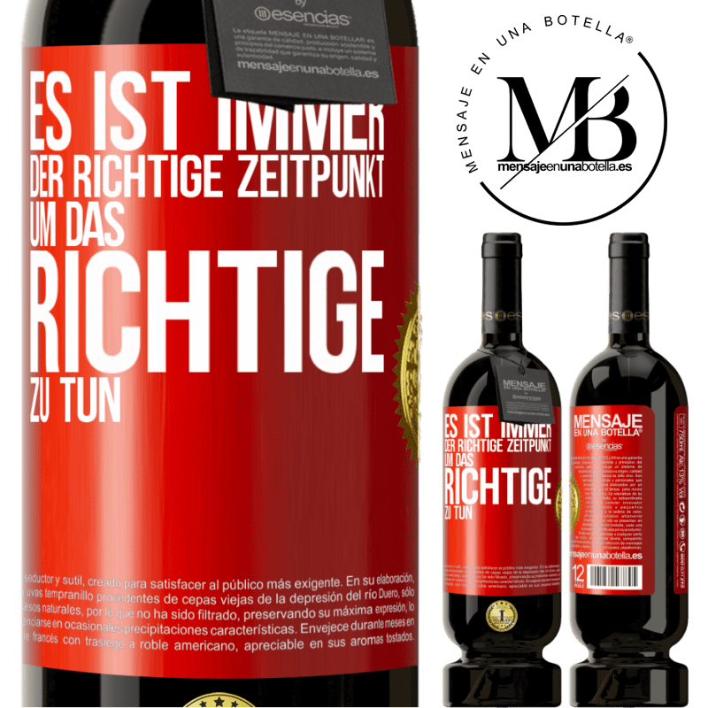 29,95 € Kostenloser Versand | Rotwein Premium Ausgabe MBS® Reserva Es ist immer der richtige Zeitpunkt, das Richtige zu tun Rote Markierung. Anpassbares Etikett Reserva 12 Monate Ernte 2014 Tempranillo