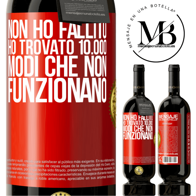 49,95 € Spedizione Gratuita | Vino rosso Edizione Premium MBS® Riserva Non ho fallito Ho trovato 10.000 modi che non funzionano Etichetta Rossa. Etichetta personalizzabile Riserva 12 Mesi Raccogliere 2016 Tempranillo