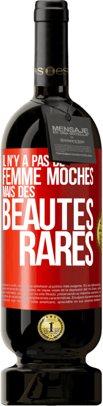 49,95 € Envoi gratuit | Vin rouge Édition Premium MBS® Réserve Il n'y a pas de femme moches mais des beautés rares Étiquette Rouge. Étiquette personnalisable Réserve 12 Mois Récolte 2016 Tempranillo