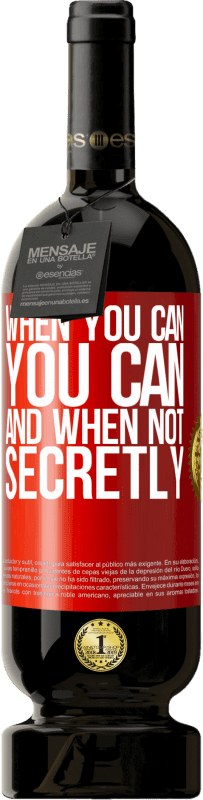 49,95 € 免费送货 | 红酒 高级版 MBS® 预订 如果可以，就可以。当没有的时候，偷偷地 红色标签. 可自定义的标签 预订 12 个月 收成 2016 Tempranillo