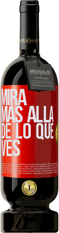 49,95 € Envío gratis | Vino Tinto Edición Premium MBS® Reserva Mira más allá de lo que ves Etiqueta Roja. Etiqueta personalizable Reserva 12 Meses Cosecha 2016 Tempranillo