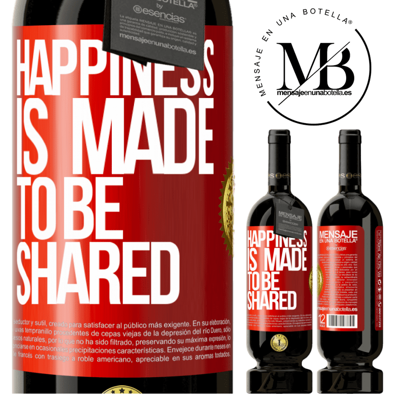 49,95 € Free Shipping | Red Wine Premium Edition MBS® Reserve Happiness is made to be shared Red Label. Customizable label Reserve 12 Months Harvest 2016 Tempranillo