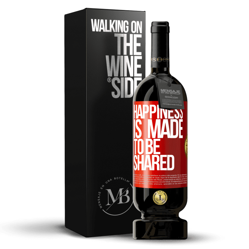 49,95 € Free Shipping | Red Wine Premium Edition MBS® Reserve Happiness is made to be shared Red Label. Customizable label Reserve 12 Months Harvest 2016 Tempranillo