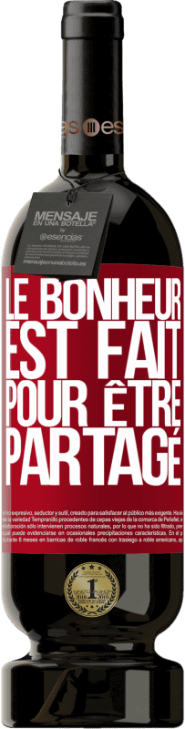 49,95 € Envoi gratuit | Vin rouge Édition Premium MBS® Réserve Le bonheur est fait pour être partagé Étiquette Rouge. Étiquette personnalisable Réserve 12 Mois Récolte 2016 Tempranillo