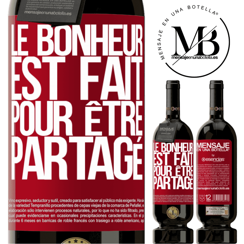 «Le bonheur est fait pour être partagé» Édition Premium MBS® Réserve