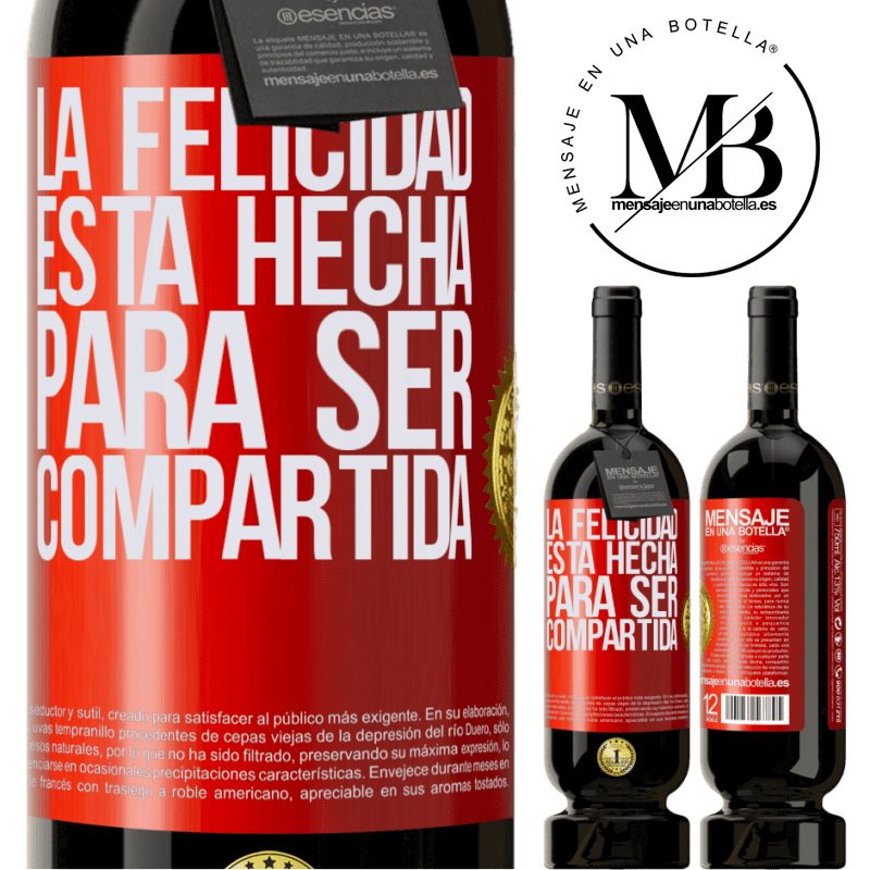49,95 € Envío gratis | Vino Tinto Edición Premium MBS® Reserva La felicidad está hecha para ser compartida Etiqueta Roja. Etiqueta personalizable Reserva 12 Meses Cosecha 2016 Tempranillo