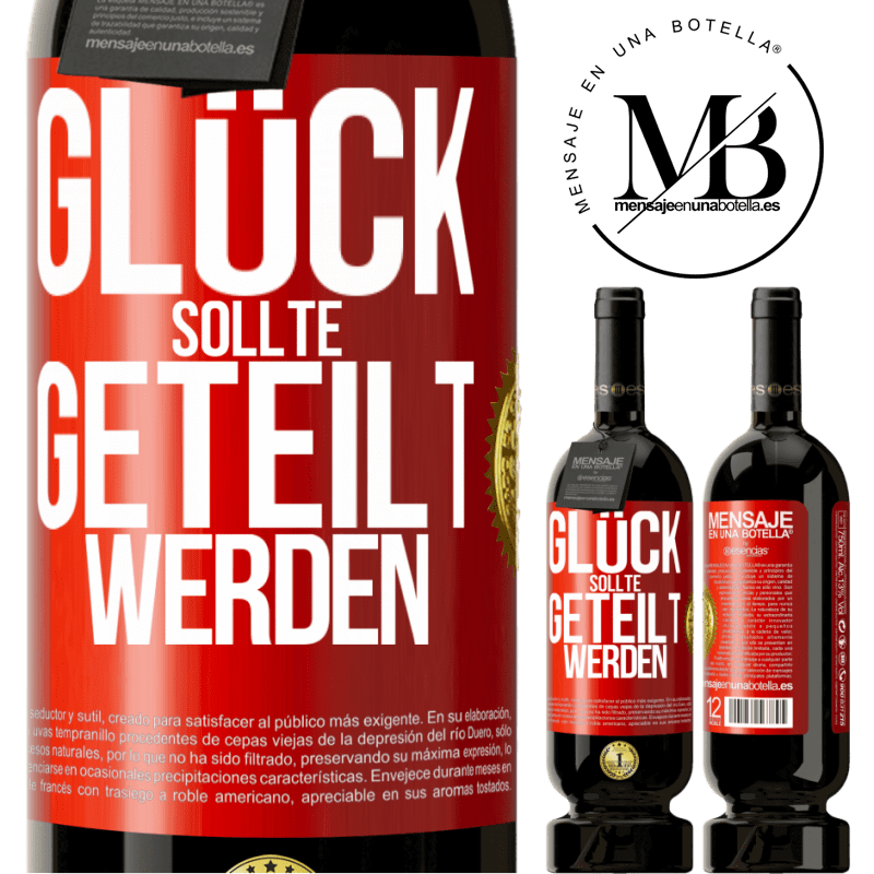 49,95 € Kostenloser Versand | Rotwein Premium Ausgabe MBS® Reserve Glück sollte geteilt werden Rote Markierung. Anpassbares Etikett Reserve 12 Monate Ernte 2014 Tempranillo