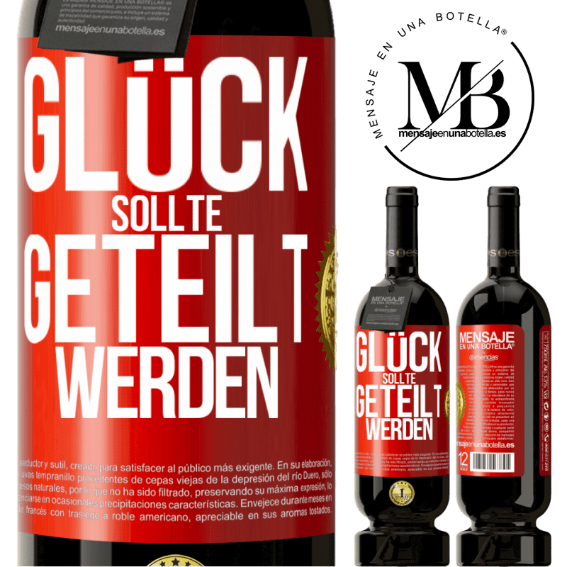 49,95 € Kostenloser Versand | Rotwein Premium Ausgabe MBS® Reserve Glück sollte geteilt werden Rote Markierung. Anpassbares Etikett Reserve 12 Monate Ernte 2016 Tempranillo
