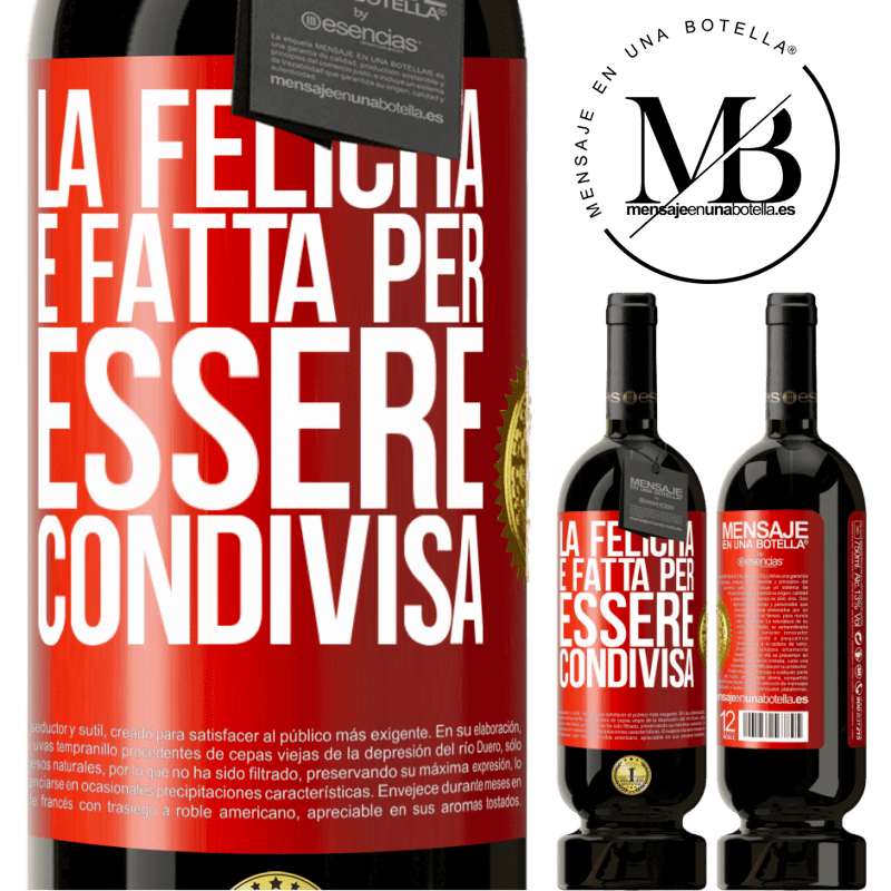 49,95 € Spedizione Gratuita | Vino rosso Edizione Premium MBS® Riserva La felicità è fatta per essere condivisa Etichetta Rossa. Etichetta personalizzabile Riserva 12 Mesi Raccogliere 2014 Tempranillo