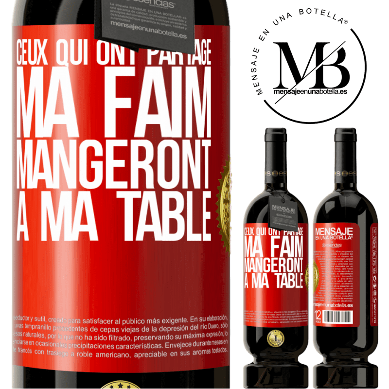 49,95 € Envoi gratuit | Vin rouge Édition Premium MBS® Réserve Ceux qui ont partagé ma faim mangeront à ma table Étiquette Rouge. Étiquette personnalisable Réserve 12 Mois Récolte 2014 Tempranillo