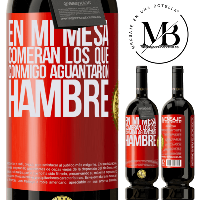 49,95 € Envío gratis | Vino Tinto Edición Premium MBS® Reserva En mi mesa comerán los que conmigo aguantaron hambre Etiqueta Roja. Etiqueta personalizable Reserva 12 Meses Cosecha 2014 Tempranillo