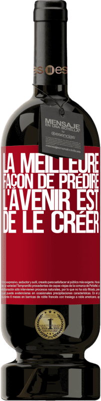 49,95 € Envoi gratuit | Vin rouge Édition Premium MBS® Réserve La meilleure façon de prédire l'avenir est de le créer Étiquette Rouge. Étiquette personnalisable Réserve 12 Mois Récolte 2016 Tempranillo