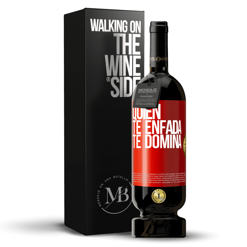 49,95 € Envío gratis | Vino Tinto Edición Premium MBS® Reserva Quien te enfada te domina Etiqueta Roja. Etiqueta personalizable Reserva 12 Meses Cosecha 2015 Tempranillo