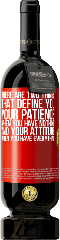 «There are two things that define you. Your patience when you have nothing, and your attitude when you have everything» Premium Edition MBS® Reserve