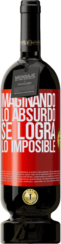 49,95 € Envío gratis | Vino Tinto Edición Premium MBS® Reserva Imaginando lo absurdo se logra lo imposible Etiqueta Roja. Etiqueta personalizable Reserva 12 Meses Cosecha 2016 Tempranillo