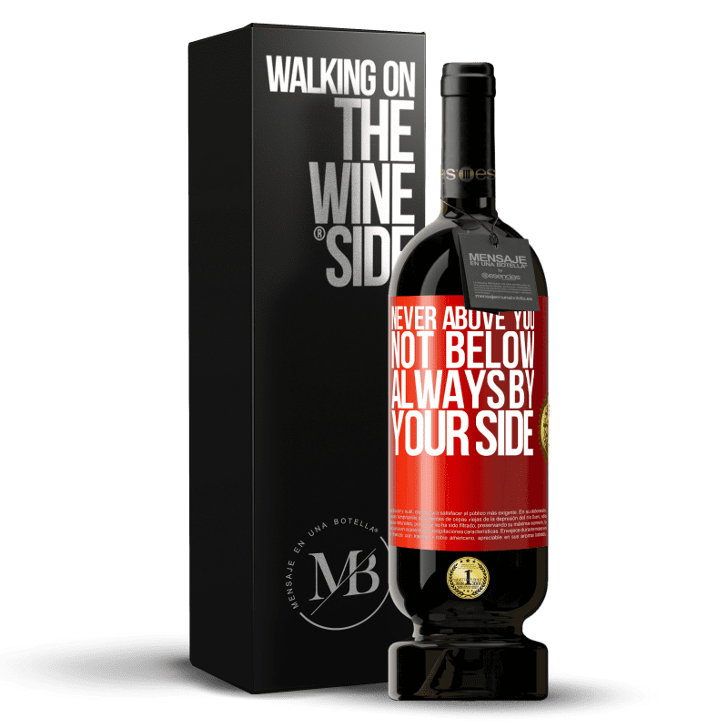 49,95 € Free Shipping | Red Wine Premium Edition MBS® Reserve Never above you, not below. Always by your side Red Label. Customizable label Reserve 12 Months Harvest 2015 Tempranillo