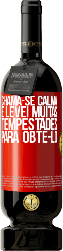 49,95 € | Vinho tinto Edição Premium MBS® Reserva Chama-se calma e levei muitas tempestades para obtê-lo Etiqueta Vermelha. Etiqueta personalizável Reserva 12 Meses Colheita 2016 Tempranillo