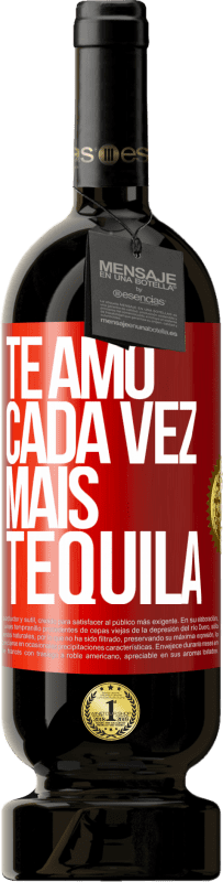 49,95 € | Vinho tinto Edição Premium MBS® Reserva Te amo cada vez mais tequila Etiqueta Vermelha. Etiqueta personalizável Reserva 12 Meses Colheita 2015 Tempranillo