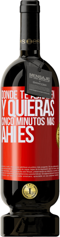 49,95 € | Vino Tinto Edición Premium MBS® Reserva Donde te abracen y quieras cinco minutos más, ahí es Etiqueta Roja. Etiqueta personalizable Reserva 12 Meses Cosecha 2014 Tempranillo