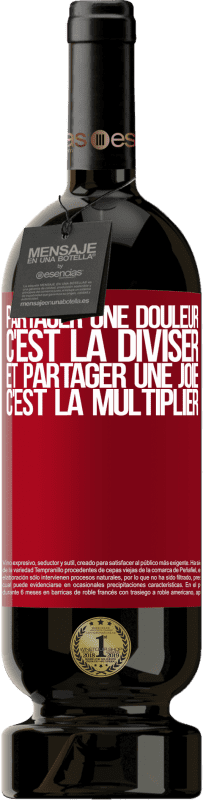 49,95 € | Vin rouge Édition Premium MBS® Réserve Partager une douleur, c'est la diviser et partager une joie, c'est la multiplier Étiquette Rouge. Étiquette personnalisable Réserve 12 Mois Récolte 2015 Tempranillo