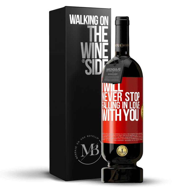 49,95 € Free Shipping | Red Wine Premium Edition MBS® Reserve I will never stop falling in love with you Red Label. Customizable label Reserve 12 Months Harvest 2014 Tempranillo