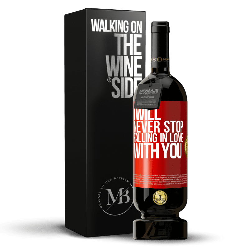 49,95 € Free Shipping | Red Wine Premium Edition MBS® Reserve I will never stop falling in love with you Red Label. Customizable label Reserve 12 Months Harvest 2016 Tempranillo