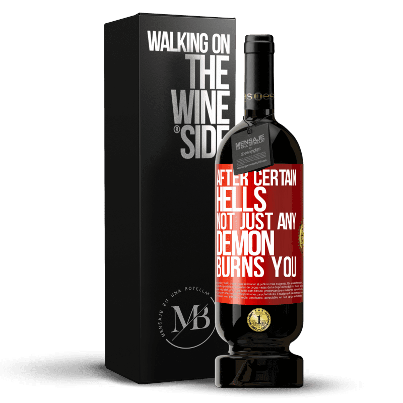 49,95 € Free Shipping | Red Wine Premium Edition MBS® Reserve After certain hells, not just any demon burns you Red Label. Customizable label Reserve 12 Months Harvest 2014 Tempranillo