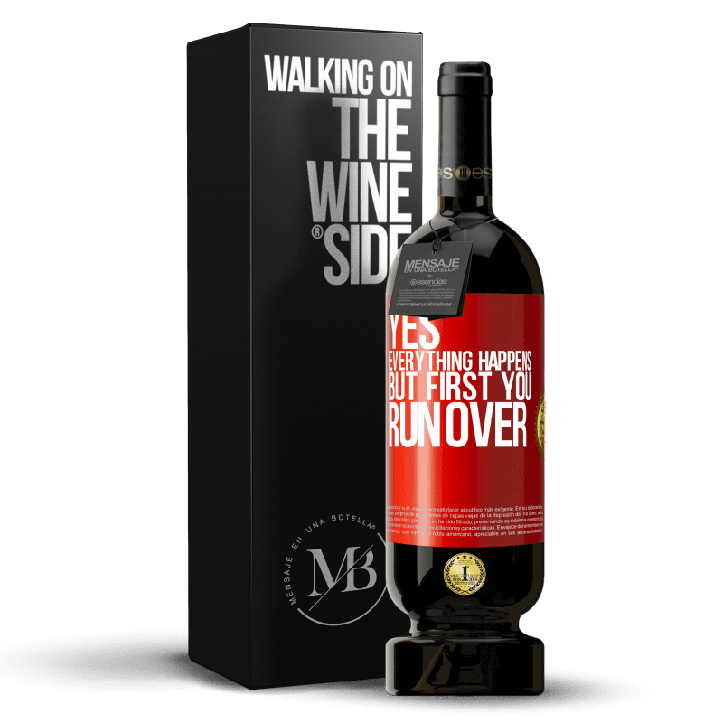 49,95 € Free Shipping | Red Wine Premium Edition MBS® Reserve Yes, everything happens. But first you run over Red Label. Customizable label Reserve 12 Months Harvest 2014 Tempranillo