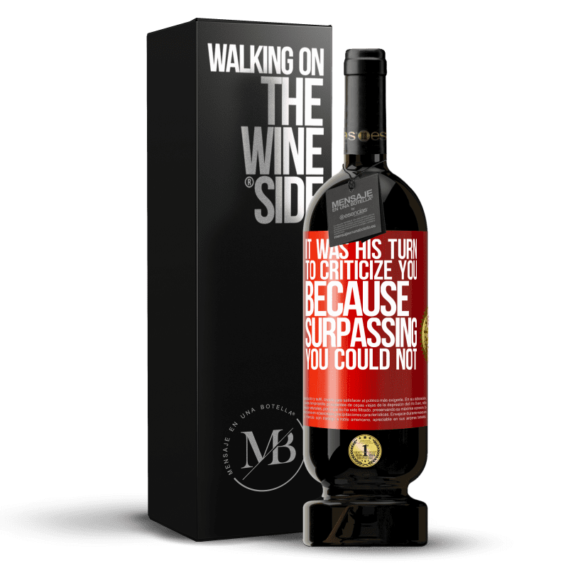 49,95 € Free Shipping | Red Wine Premium Edition MBS® Reserve It was his turn to criticize you, because surpassing you could not Red Label. Customizable label Reserve 12 Months Harvest 2016 Tempranillo