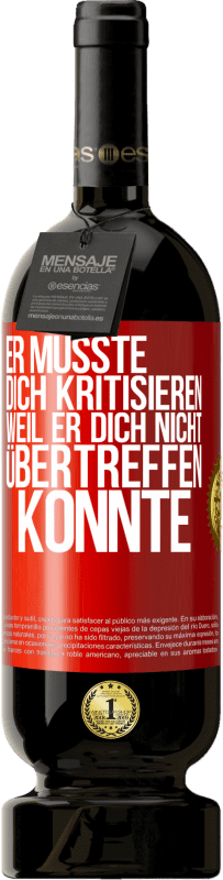 «Er musste dich kritisieren, weil er dich nicht übertreffen konnte» Premium Ausgabe MBS® Reserve