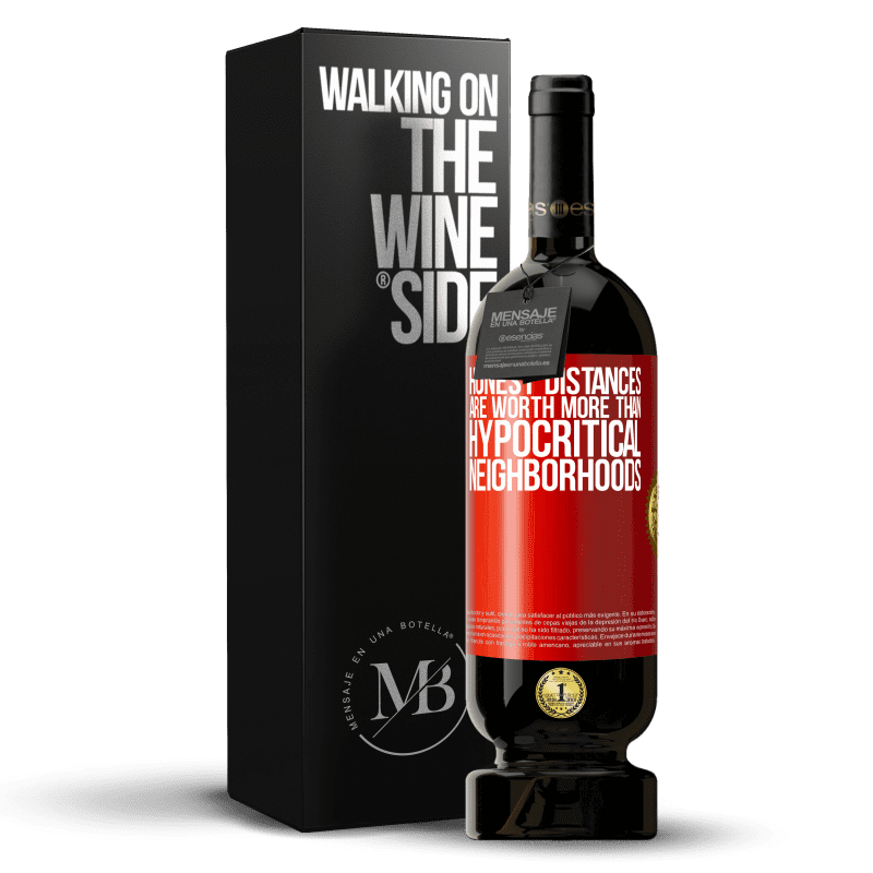 49,95 € Free Shipping | Red Wine Premium Edition MBS® Reserve Honest distances are worth more than hypocritical neighborhoods Red Label. Customizable label Reserve 12 Months Harvest 2014 Tempranillo