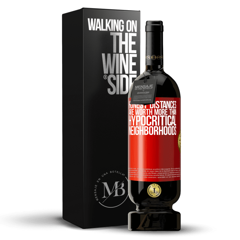 49,95 € Free Shipping | Red Wine Premium Edition MBS® Reserve Honest distances are worth more than hypocritical neighborhoods Red Label. Customizable label Reserve 12 Months Harvest 2015 Tempranillo